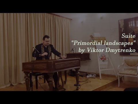 Suite "Primordial Landscapes" - Viktor Dmytrenko