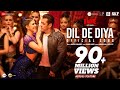 Dil De Diya - Radhe |Salman Khan, Jacqueline Fernandez |Himesh Reshammiya|Kamaal K,Payal D|Shabbir A