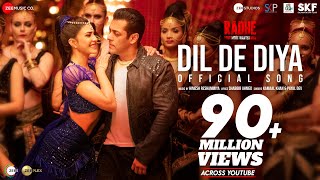 Dil De Diya - Radhe |Salman Khan, Jacqueline Fernandez |Himesh Reshammiya|Kamaal K,Payal D|Shabbir A | DOWNLOAD THIS VIDEO IN MP3, M4A, WEBM, MP4, 3GP ETC