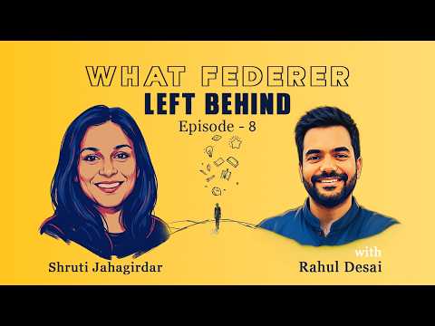 What Federer Left Behind: Rahul Desai