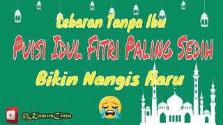 Download lagu Lebaran Tanpa Ibu | Puisi Ibu Sedih | Musikalisasi Puisi mp3