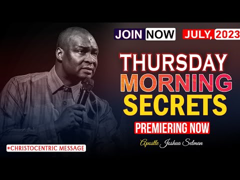THURSDAY SECRETS, 6TH JULY 2023 - Apostle Joshua Selman Commanding Your Morning