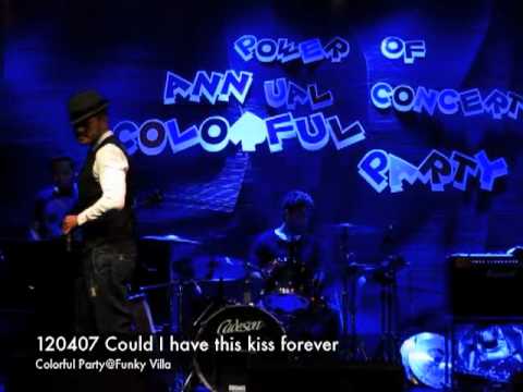 120407 Could I have this kiss forever Annaf6 in Colorful Party