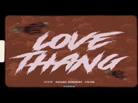 Love Thang (JusTP, CTA100 & Rachel Hendricks)