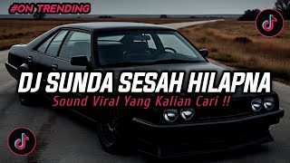 Download lagu DJ SUNDA SESAH HILAPNA BOOTLEG FULL BASS VIRAL TIKTOK TERBARU 2025🎵 mp3