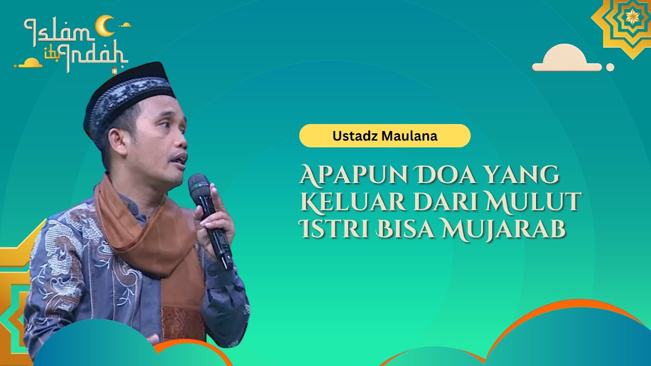 Apapun Doa yang Keluar dari Mulut Istri Bisa Mujarab - Ceramah Ust Maulana