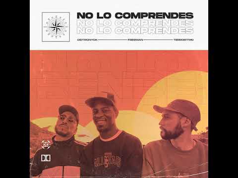 Cidtronyck, Freeman & Terroritmo - No Lo Comprendes