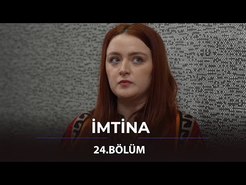 İmtina / 24. Bölüm