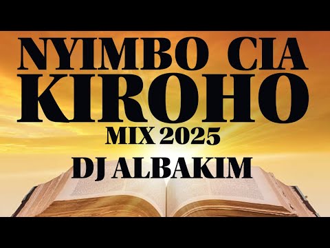 🙏 NYIMBO CIA KIROHO NA MABUKU / LATEST KIKUYU GOSPEL MIX 2025 / DJ ALBAKIM