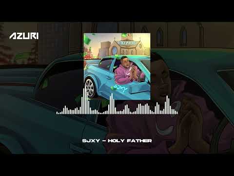 Sjxy - Holy Father (Official Audio)