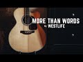 Westlife - More Than Words(Lyrics)