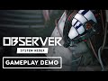 Observer System Redux - Exclusive Gameplay Demo | Summer of Gaming 2020