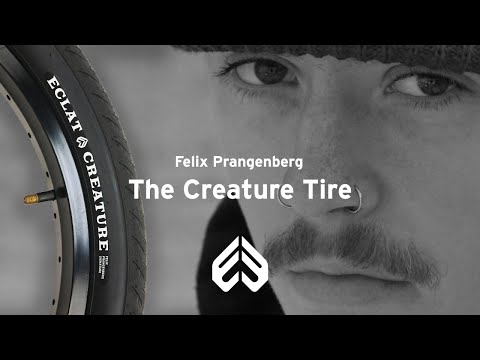 THE CREATURE TIRE // ÉCLAT BMX // Felix Prangenberg