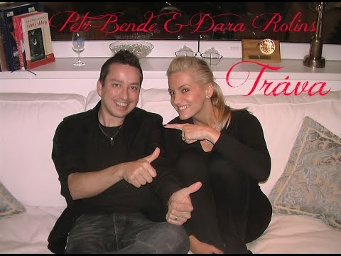 Petr Bende &  Dara Rolins - Tráva