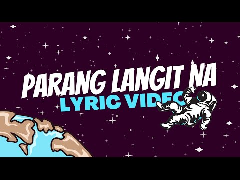Ang Dating Don Juan "Parang Langit Na" (Official Lyric Video)