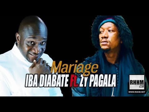 IBA DIABATE Ft. ZY PAGALA - MARIAGE (2018)