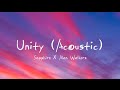Unity (Acoustic) - Sapphire X Alan Walkers (lyric)