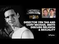 Yen Tan and Cory Michael Smith talk Religion and Sexuality