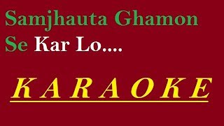 Samjhauta Ghamon Se Karlo Karaoke || Kishore Kumar
