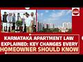 Karnataka Apartment Law Explained Key Changes Every Homeowner Should Know Newsfirstprime