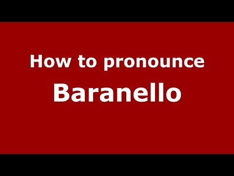 How to pronounce Baranello