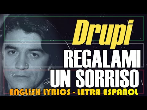 REGALAMI UN SORRISO - Drupi 1984 (Letra Español, English Lyrics, Testo italiano)
