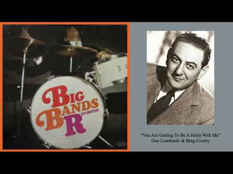 You Are Getting To Be A Habit With Me - Guy Lombardo, Bing Crosby