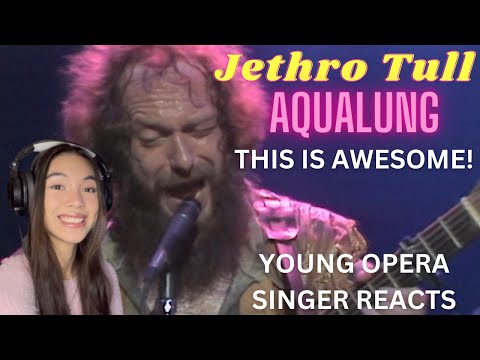 Young Opera Singer Reacts To Jethro Tull - Aqualung