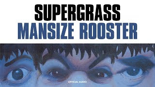 Supergrass - Mansize Rooster (Official Audio)