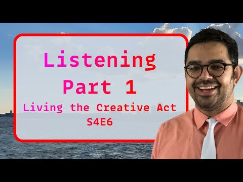 "Listening" part 1 | Living the Creative Act S4E6 | Reading The Creative Act by Rick Rubin thumbnail