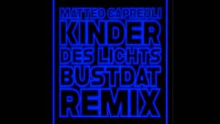 Matteo Capreoli - Kinder Des Lichts (BustDat Remix)