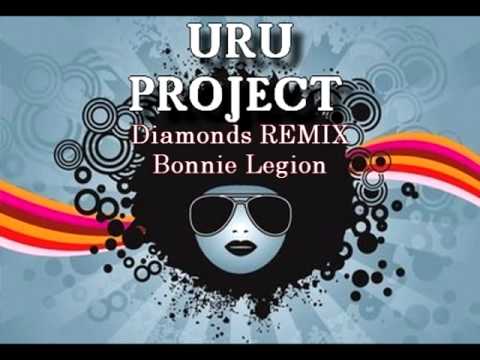 Bonnie Legion - Diamonds [Uru Project] REMIX