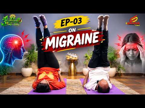 Aarogyam Ep-24 — आरोग्यम — स्वस्थ तन, शांत मन, संतुलित जीवन --- EP-03- ON- Migraine
