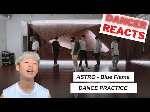 DANCER REACTS to ASTRO - Blue Flame Dance Practice | Oscar Tuyen