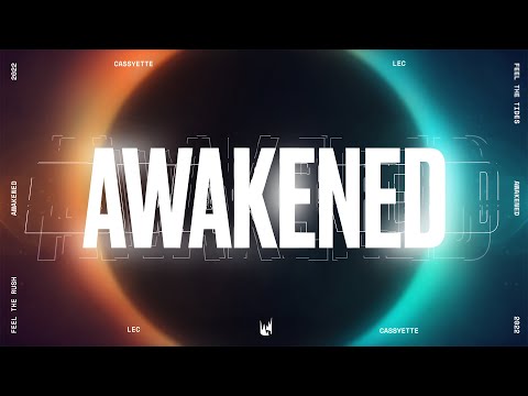 Awakened | Official Lyrics Video ft. Cassyette | 2022 LEC Summer