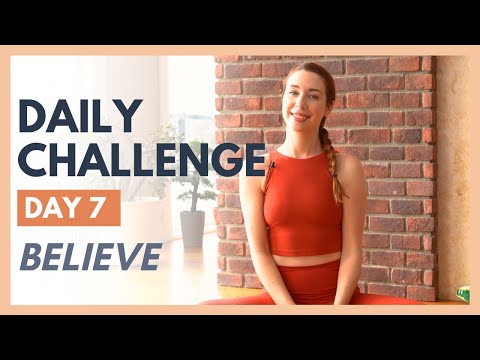 Day 7 - FLEXIBLE MIND Yoga Challenge – BELIEVE