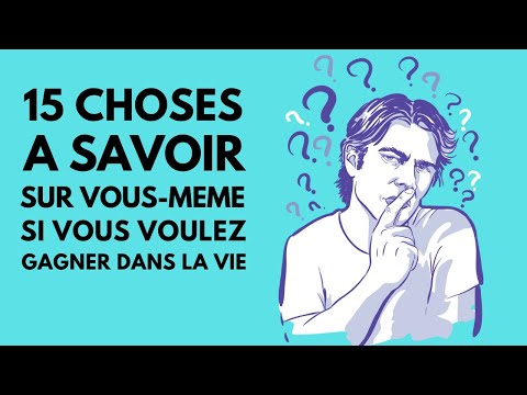 , title : '15 choses que vous devez savoir sur vous-même (si vous voulez gagner dans la vie)'