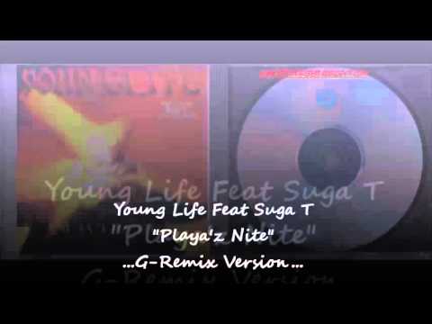Young Life feat Suga T - Playa'z Nite G-REMIX 1997 SAN JO, BAY KALI G-FUNK DOPENESS