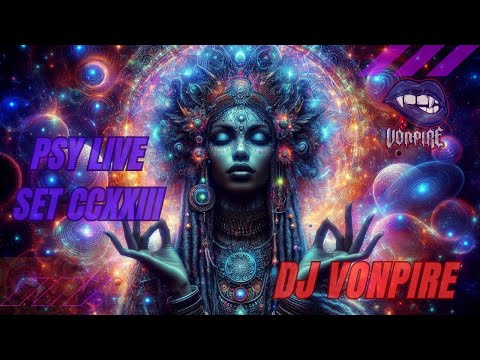 DJ Vonpire - Live PSYTRANCE Set CCXXIII