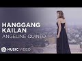Hanggang Kailan - Angeline Quinto (Music Video)