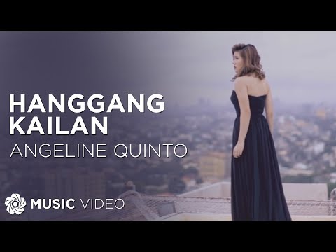 Hanggang Kailan - Angeline Quinto (Music Video)