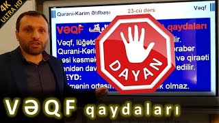 Qurani Kərim Əlifbası || 23 cü dərs - VƏQF ( DAYANMAQ ) QAYDALARI || Sadiq Ramizoğlu || 4K ULTRA HD