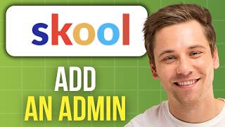 How to Add an Admin in Skool Community Course