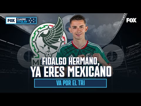 ÁLVARO FIDALGO QUIERE JUGAR EN LA SELECCIÓN MEXICANA | "AGUIRRE TIENE QUE LLAMAR A FIDALGO"