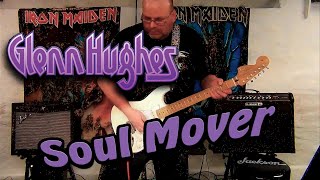 Guitar Cover // Glenn Hughes - &quot;Soul Mover&quot; // February 13, 2017