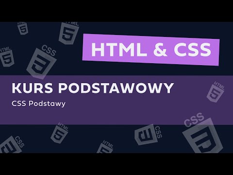 KURS HTML I CSS OD PODSTAW - CSS Podstawy