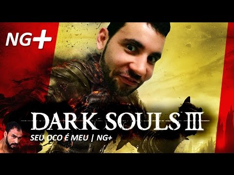 Dark Souls 3 NG+ SL50 PT#11 - Tinha esquecido do Soul of Cinder, voltei pra zueirar o esquema
