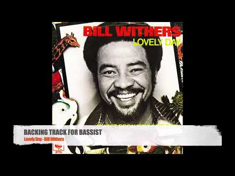 Lovely day - Bill Withers - Bass Backing Track (NO BASS)