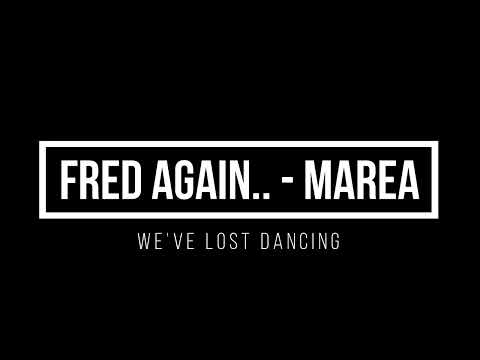 "Marea (We've Lost Dancing) - Fred Again's 1 Hour Mix"