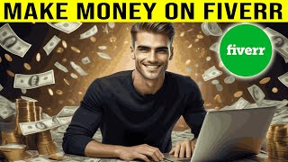 How to Make Money on Fiverr A Freelancer Guide